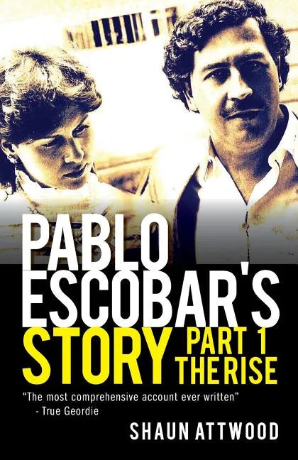 Pablo Escobar's Story 1: The Rise - Paperback
