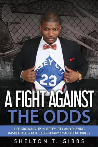 A Fight Against the Odds: Life Growing Up in Jersey City and Playing Basketball for the Legendary Coach Bob Hurley - Paperback