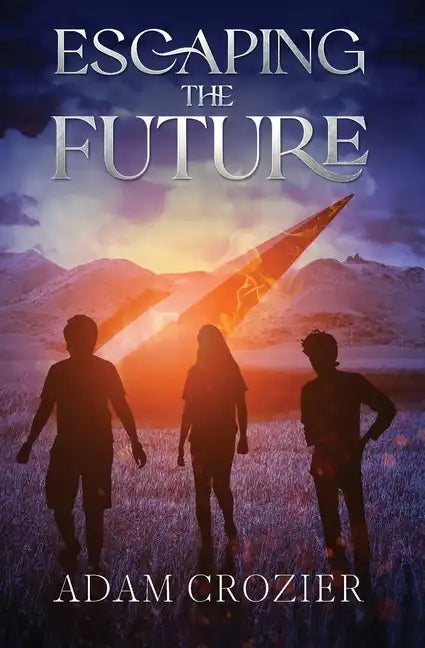 Escaping the Future: A Middle Grade Time Travel Adventure - Paperback