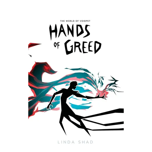 Hands of Greed: The World of Voidpet - Hardcover
