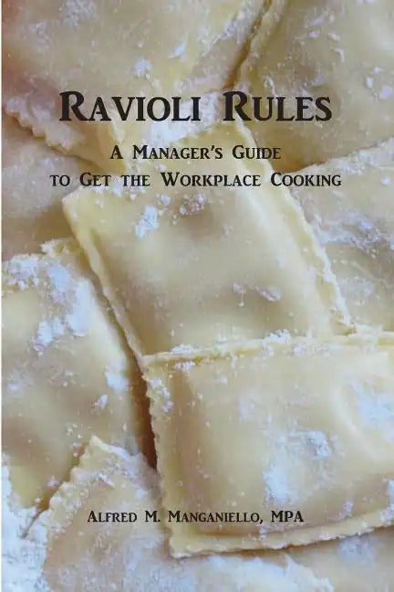 Ravioli Rules: A Manager's Guide to Get the Workplace Cooking - Paperback