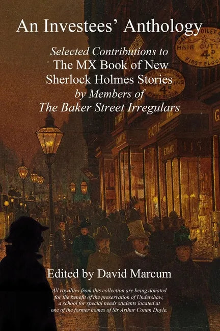 An Investees' Anthology: Selected Contributions to The MX Book of New Sherlock Holmes Stories by Members of The Baker Street Irregulars - Paperback