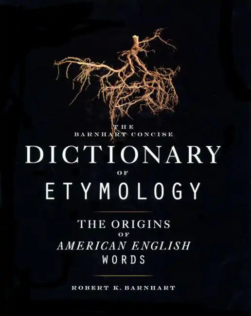 Barnhart Concise Dictionary of Etymology - Hardcover