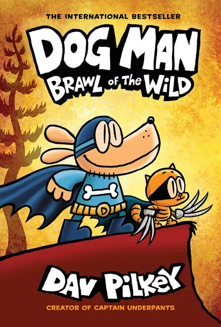 Dog Man: Brawl of the Wild: A Graphic Novel (Dog Man #6): From the Creator of Captain Underpants: Volume 6 - Hardcover