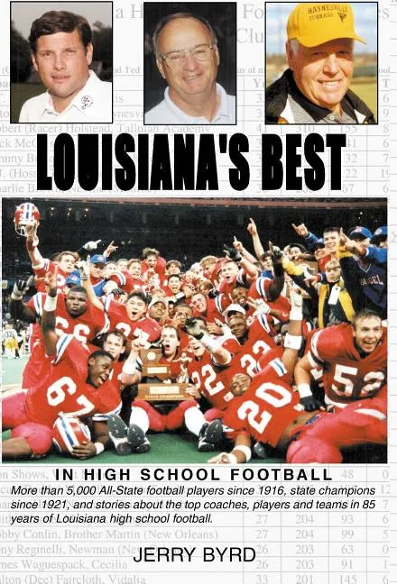 Louisiana's Best in High School Football: Stories of the State's Greatest Players, Coaches and Teams - Hardcover