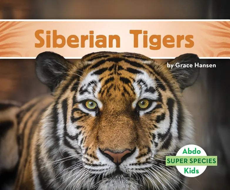 Siberian Tigers - Library Binding