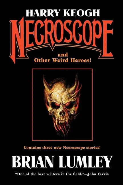 Harry Keogh: Necroscope and Other Weird Heroes! - Paperback