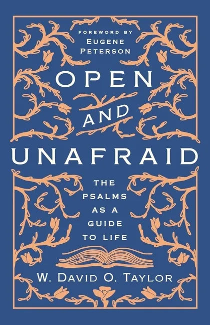 Open and Unafraid: The Psalms as a Guide to Life - Paperback