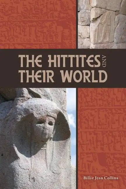 The Hittites and Their World - Paperback