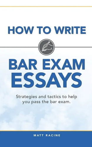 How to Write Bar Exam Essays: Strategies and Tactics to Help You Pass the Bar Exam - Paperback