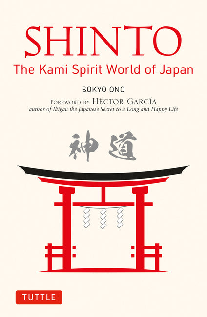 Shinto: The Kami Spirit World of Japan - Paperback