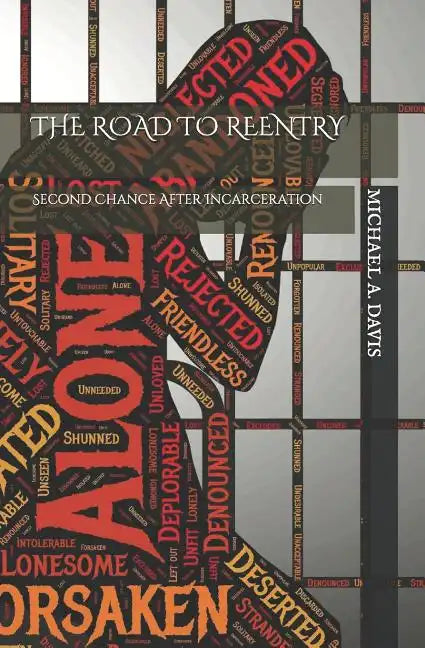 The Road to Reentry: Second Chance After Incarceration - Paperback