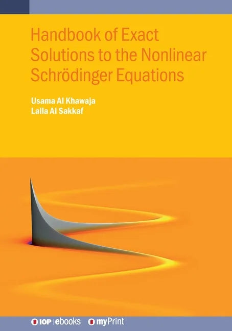 Handbook of Exact Solutions to the Nonlinear Schrödinger Equations - Paperback