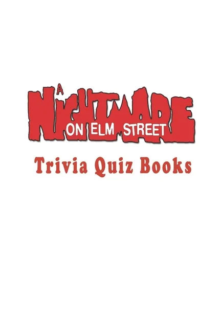 A Nightmare on Elm Street: Trivia Quiz Book - Paperback