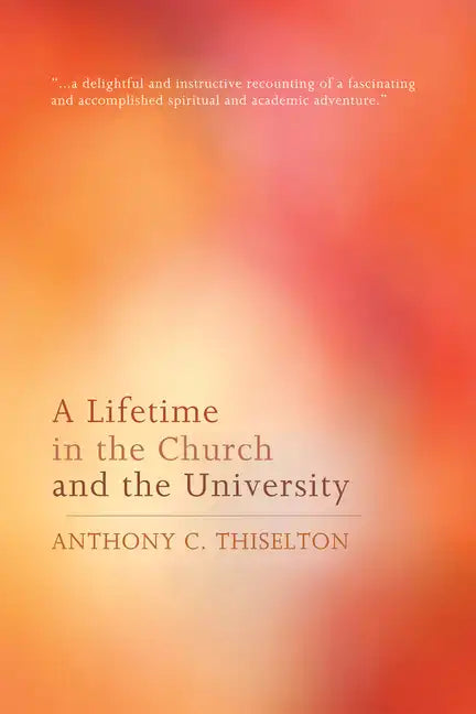 A Lifetime in the Church and the University - Paperback