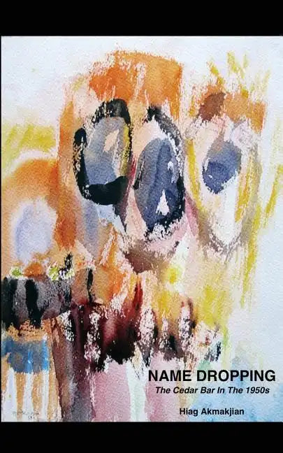 Name Dropping: The Cedar Bar in the 1950s - Paperback