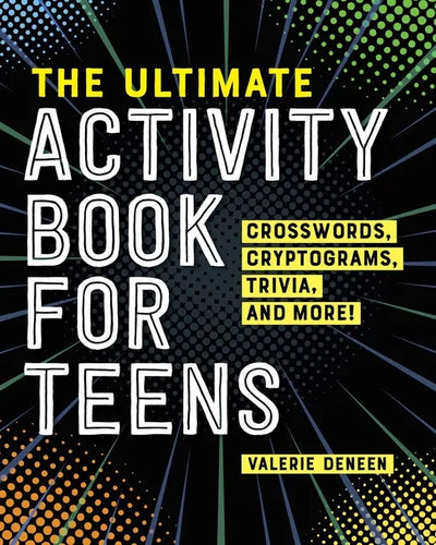 The Ultimate Activity Book for Teens: Crosswords, Cryptograms, Trivia, and More! - Paperback