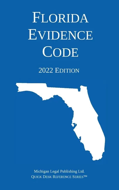 Florida Evidence Code; 2022 Edition - Paperback