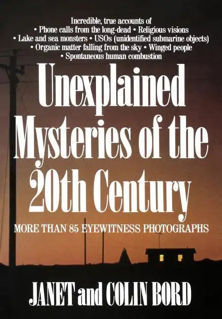 Unexplained Mysteries of the 20th Century - Paperback
