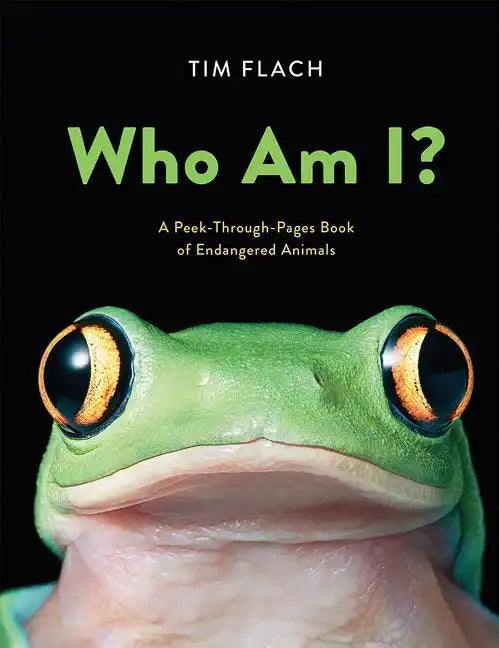 Who Am I?: A Peek-Through-Pages Book of Endangered Animals - Hardcover