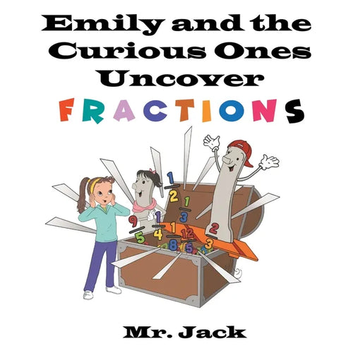 Emily and the Curious Ones Uncover Fractions - Paperback