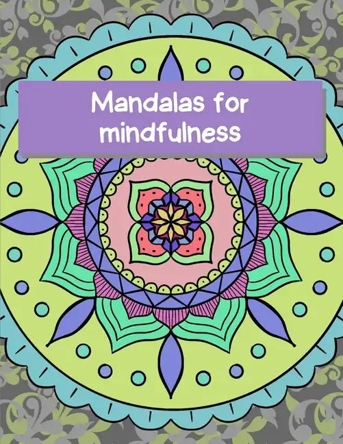Mandalas for mindfulness - Paperback