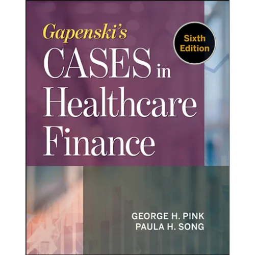 Gapenski's Cases in Healthcare Finance, Sixth Edition - Paperback