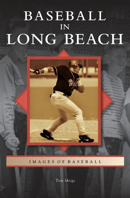 Baseball in Long Beach - Hardcover