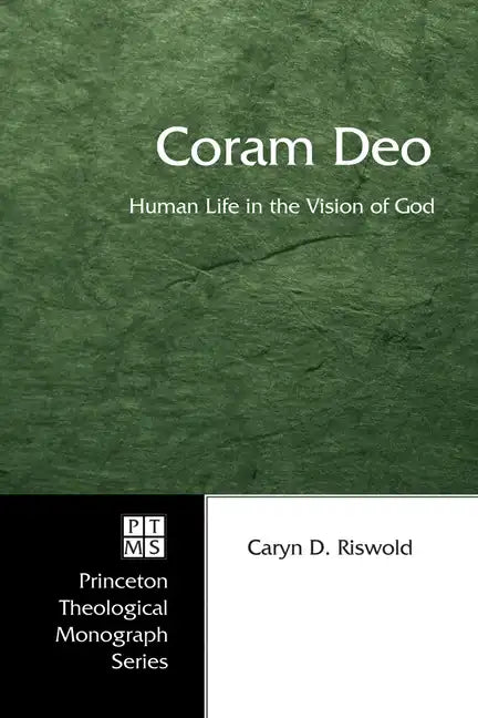 Coram Deo: Human Life in the Vision of God - Hardcover