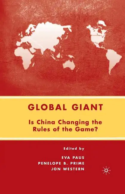Global Giant: Is China Changing the Rules of the Game? - Paperback