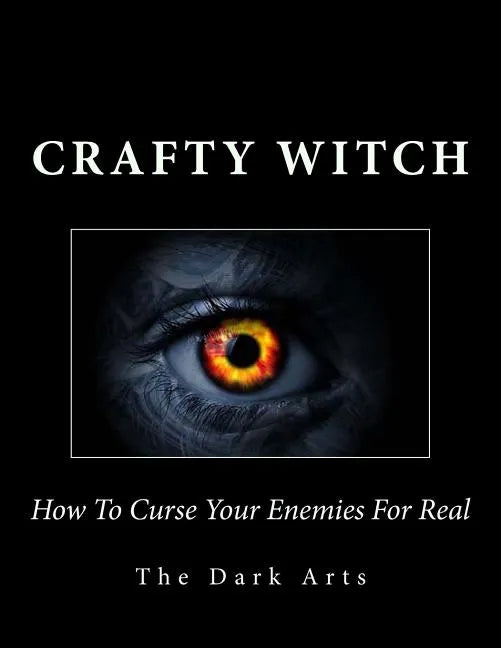 How To Curse Your Enemies For Real - Paperback