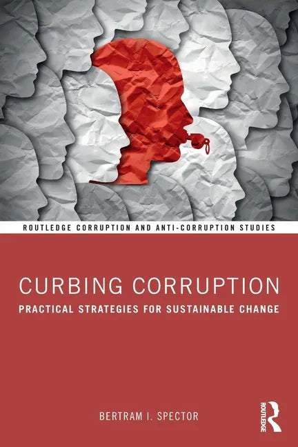 Curbing Corruption: Practical Strategies for Sustainable Change - Paperback