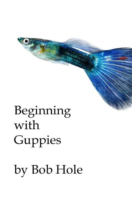 Beginning with Guppies - Paperback