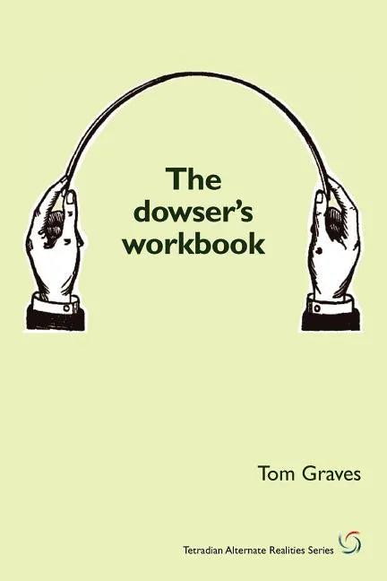 The Dowser's Workbook - Paperback