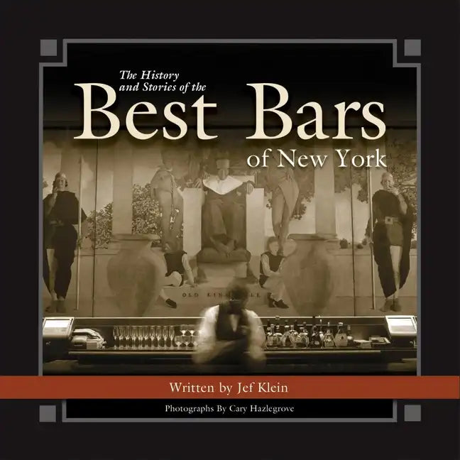 The History and Stories of the Best Bars of New York - Hardcover