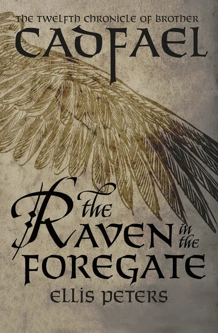 The Raven in the Foregate: The Twelfth Chronicle of Brother Cadfael, or the Benedictine Abbey of Saint Peter and Saint Paul, at Shrewsbury - Paperback