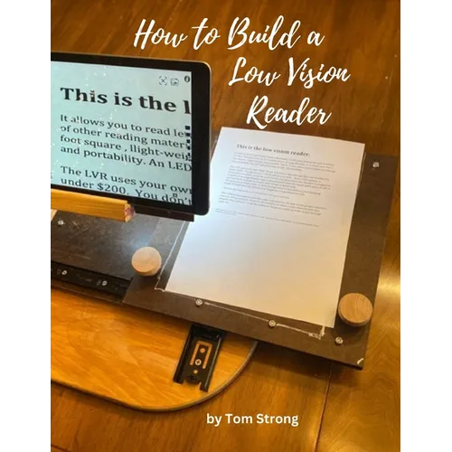 How to Build a Low Vision Reader: Desktop Digital Magnifier - Paperback