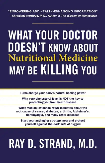 What Your Doctor Doesn't Know about Nutritional Medicine May Be Killing You - Paperback