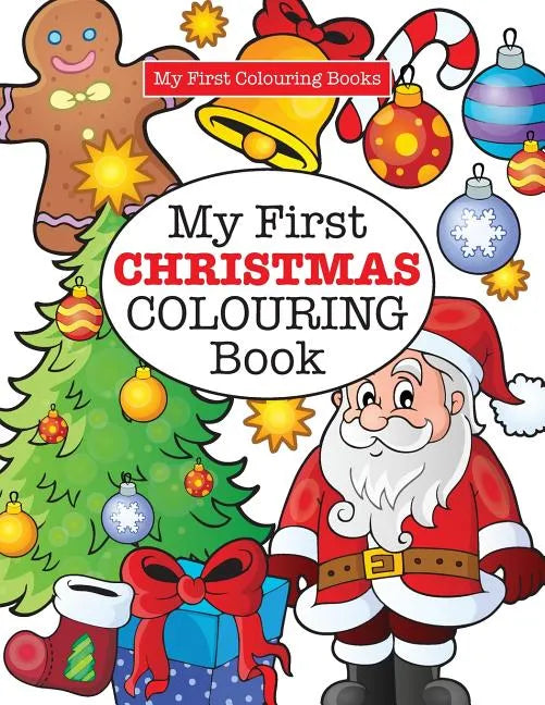 My First CHRISTMAS Colouring Book ( Crazy Colouring For Kids) - Paperback