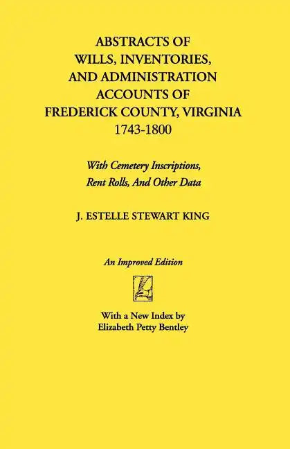 Abstracts of Wills, Inventories...Frederick Co., Va (An Improved) - Paperback
