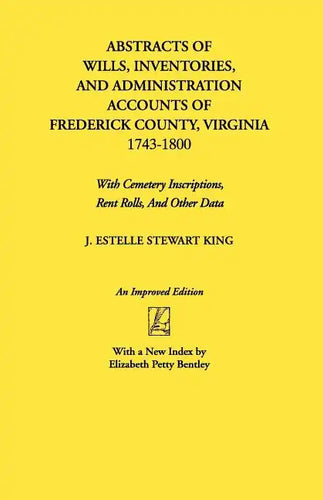 Abstracts of Wills, Inventories...Frederick Co., Va (An Improved) - Paperback