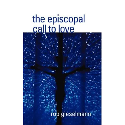 The Episcopal Call to Love - Paperback