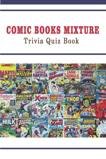 Comic Books Mixture: Trivia Quiz Book - Paperback