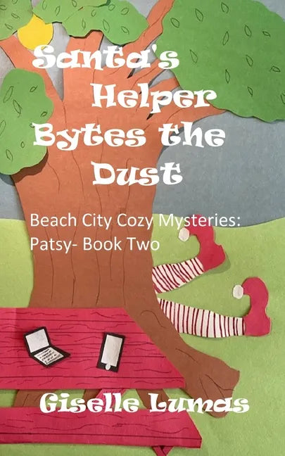 Santa's Helper Bytes the Dust: Beach City Cozy Mysteries: Patsy- Book Two - Paperback