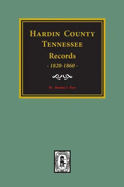 Hardin County, Tennessee Records, 1820-1860. - Paperback
