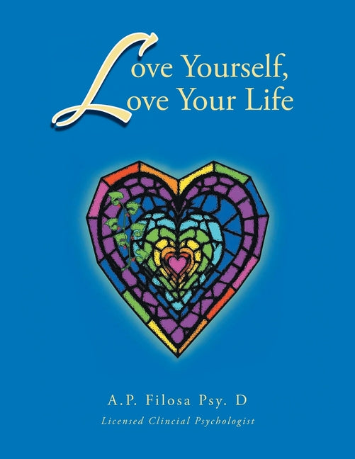 Love Yourself, Love Your Life - Paperback