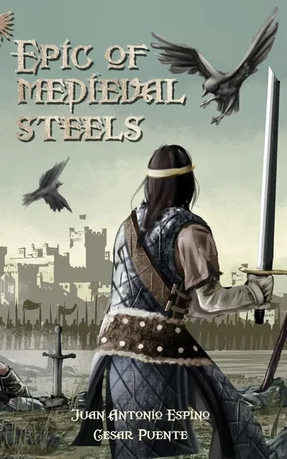 Epic of Medieval Steels - Paperback