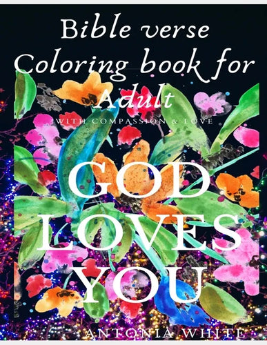 Bible Verse Coloring Book For Adult: Bible Verse Coloring Book For Adult: God's Love and Compassion for you is great - As you color it acts as anti-st - Paperback