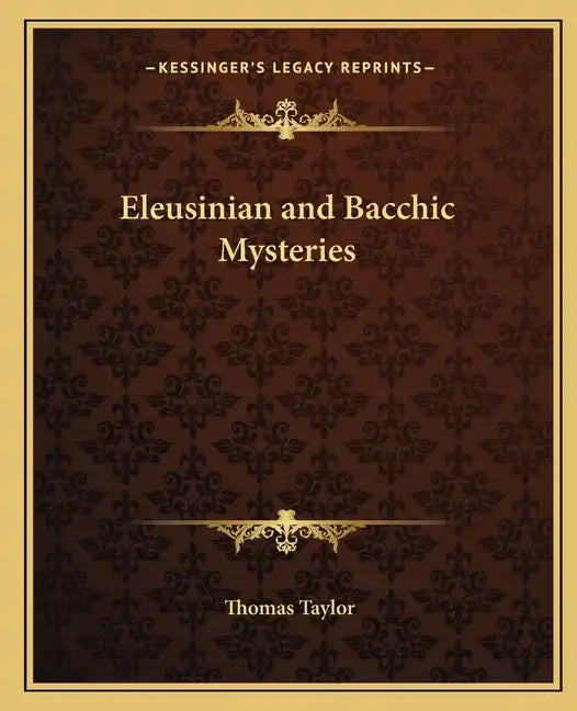 Eleusinian and Bacchic Mysteries - Paperback