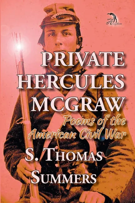 Private Hercules McGraw: Poems of the American Civil War - Paperback
